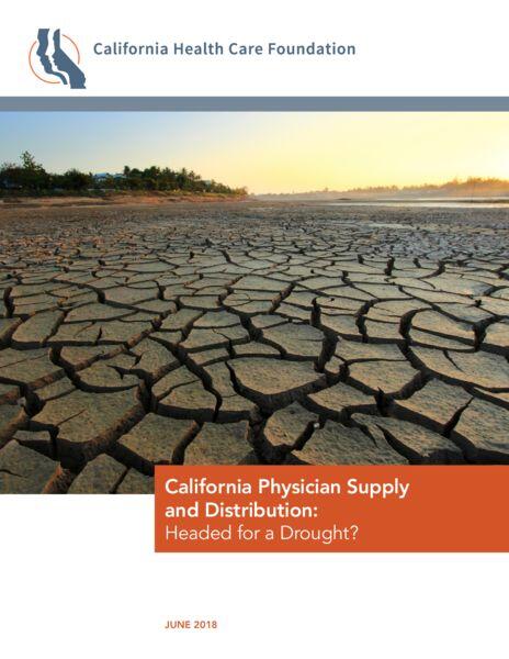 PMF 2018 TCWF Grant Cal Wellness CA Physician Supply 2018 Report (CA future Health Comm Rpt)